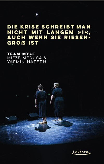 Die Krise schreibt man nicht langem »i«, auch wenn sie riesengroß ist (Team Mylf)