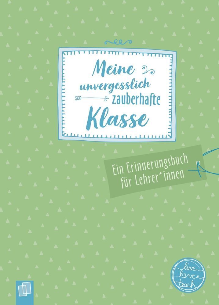 Meine unvergesslich zauberhafte Klasse (Redaktionsteam Verlag An Der Ruhr)