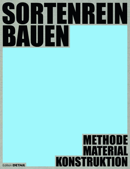 Sortenrein Bauen (Dirk E. Hebel)
