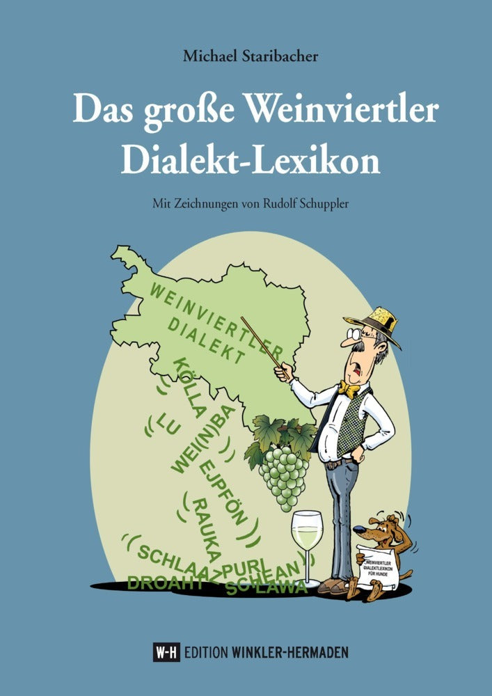 Das große Weinviertler Dialekt-Lexikon (Michael Staribacher)
