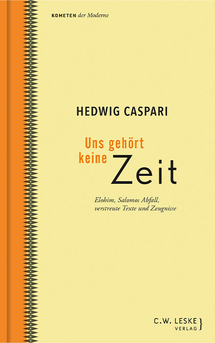 Uns gehört keine Zeit (Hedwig Caspari)