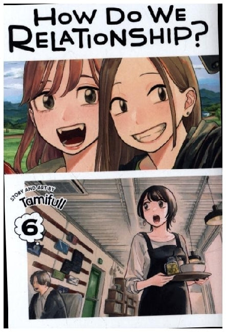 How Do We Relationship?, Vol. 6 (Tamifull)