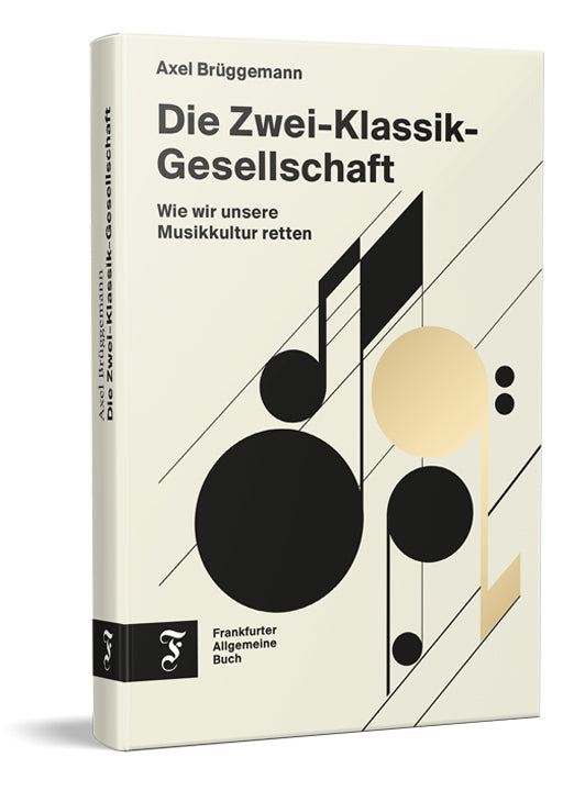 Die Zwei-Klassik-Gesellschaft (Axel Brüggemann)
