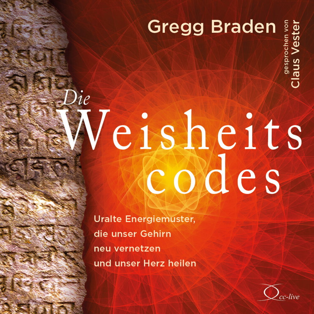 Die Weisheitscodes, 5 Audio-CD (Gregg Braden)
