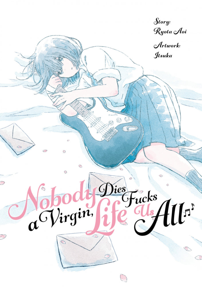 Nobody Dies a Virgin, Life Fucks Us All (Ryota Aoi)