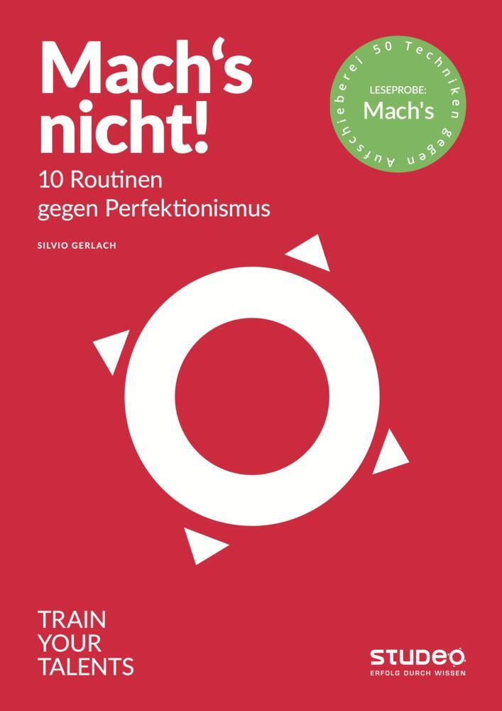 Mach's nicht! - 10 Routinen gegen Perfektionismus (Silvio Gerlach)