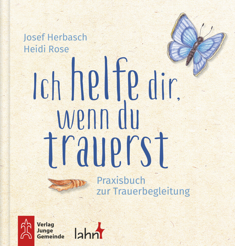 Ich helfe dir, wenn du trauerst (Heidi Rose)