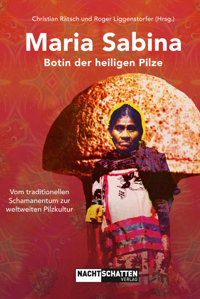 Maria Sabina - Botin der heiligen Pilze (Christian Rätsch)