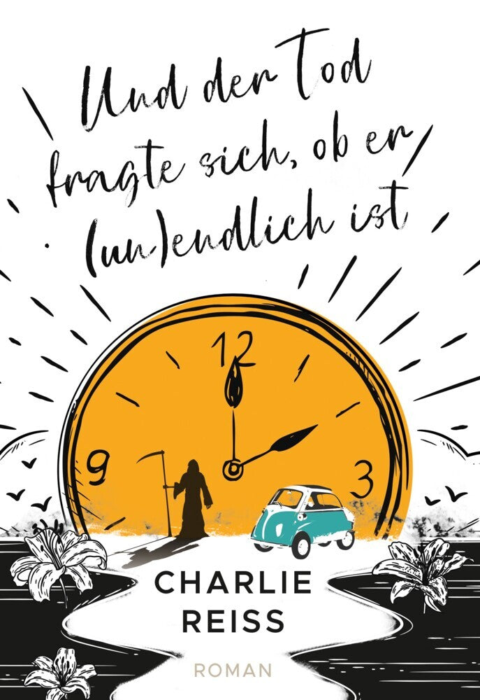 Und der Tod fragte sich, ob er (un)endlich ist (Charlie Reiß)