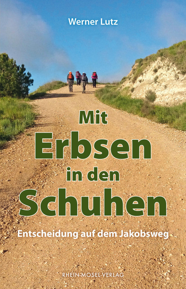Mit Erbsen in den Schuhen (Werner Lutz)