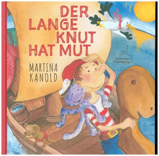 Der lange Knut hat Mut (Martina Kanold)