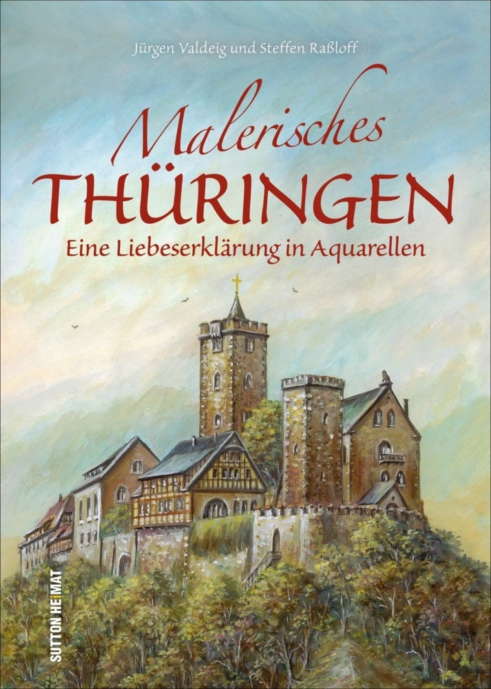 Malerisches Thüringen (Jürgen Valdeig)