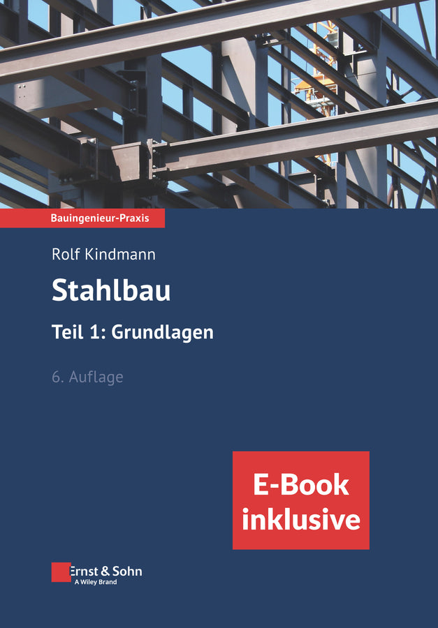 Stahlbau: Teil 1: Grundlagen (Rolf Kindmann)