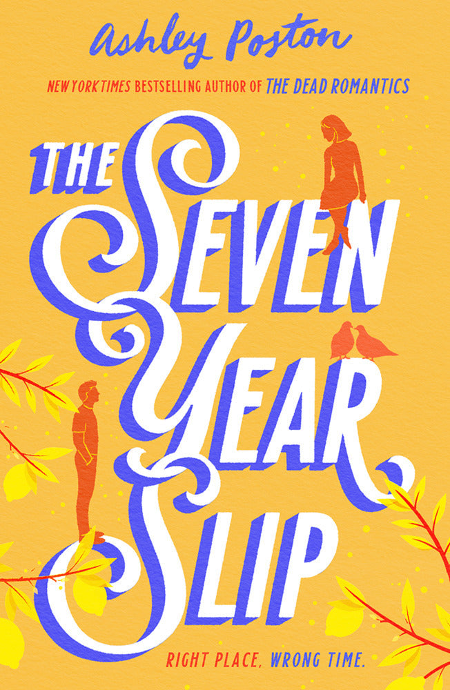 The Seven Year Slip (Ashley Poston)