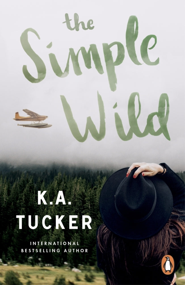 The Simple Wild (K. A. Tucker)