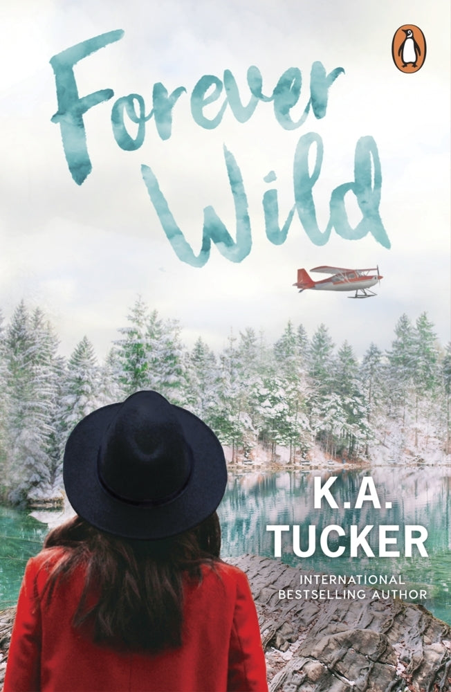 Forever Wild (K. A. Tucker)