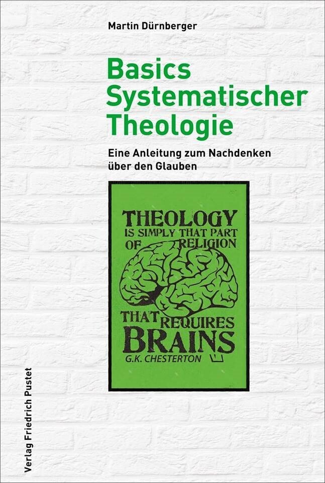 Basics Systematischer Theologie (Martin Dürnberger)