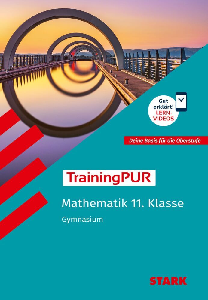 STARK Mathematik 11. Klasse - TrainingPUR Gymnasium - Grundwissen, Aufgaben und Lösungen (Claudia Hagan)