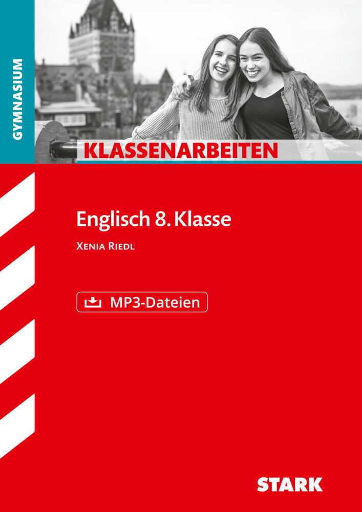 STARK Englisch 8. Klasse - Klassenarbeiten Gymnasium (Xenia Riedl)