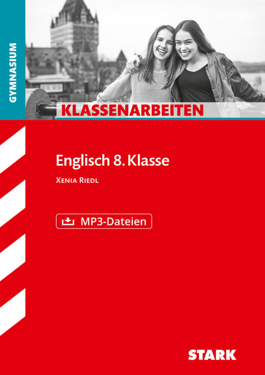 STARK Englisch 8. Klasse - Klassenarbeiten Gymnasium (Xenia Riedl)