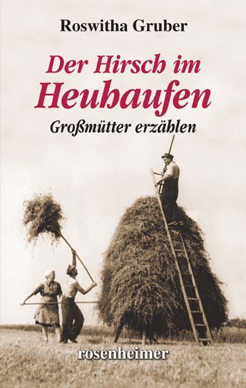 Der Hirsch im Heuhaufen (Roswitha Gruber)