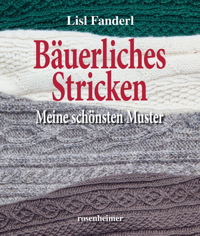 Bäuerliches Stricken (Lisl Fanderl)