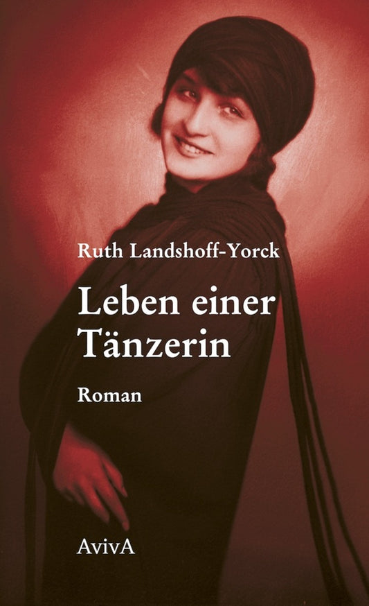 Leben einer Tänzerin (Ruth Landshoff-Yorck)