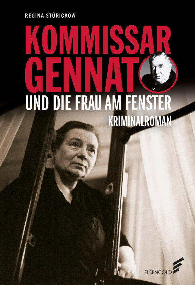 Kommissar Gennat und die Frau am Fenster (Regina Stürickow)