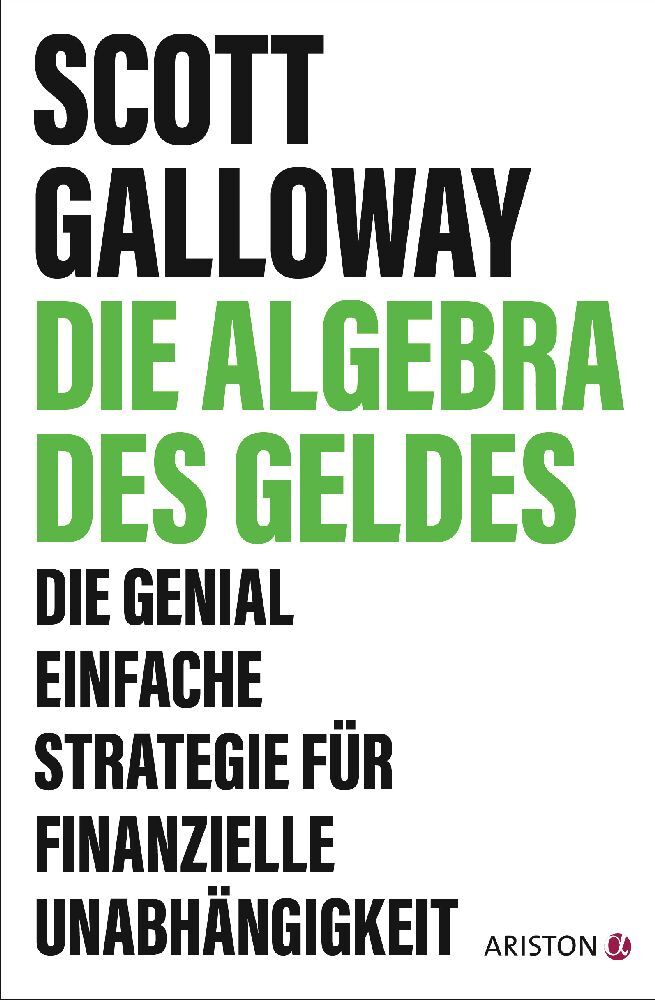 Die Algebra des Geldes (Scott Galloway)