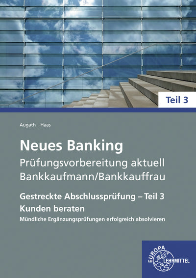 Neues Banking Prüfungsvorbereitung aktuell Bankkaufmann/Bankkauffrau (Britta Augath)
