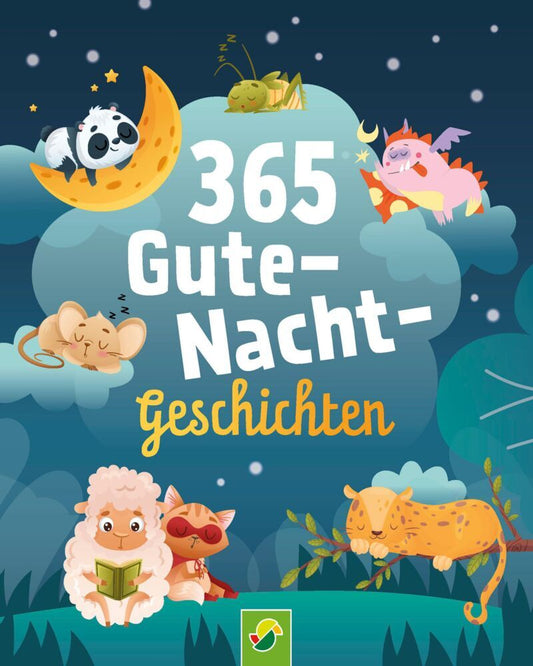 365 Gutenachtgeschichten. Vorlesebuch für Kinder ab 3 Jahren (Schwager & Steinlein Verlag)
