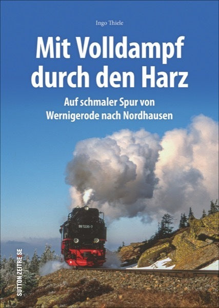 Unterwegs mit den Harzer Schmalspurbahnen (Ingo Thiele)