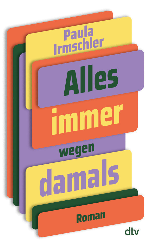 Alles immer wegen damals (Paula Irmschler)