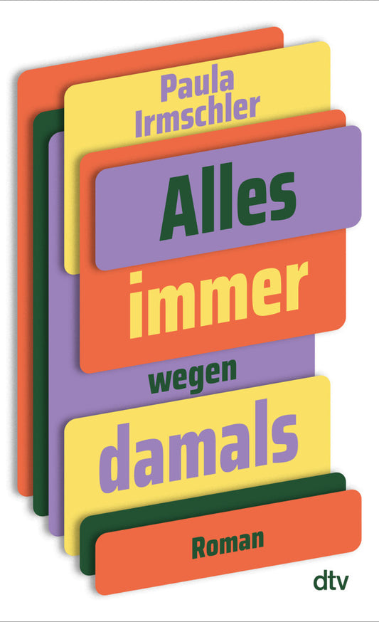 Alles immer wegen damals (Paula Irmschler)