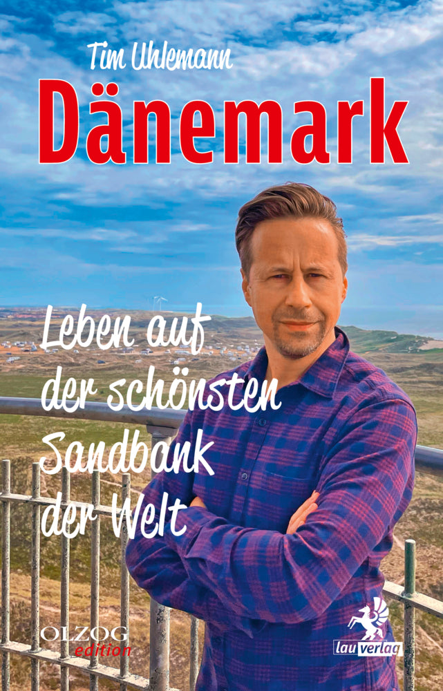 Dänemark - Leben auf der schönsten Sandbank der Welt (Tim Uhlemann)