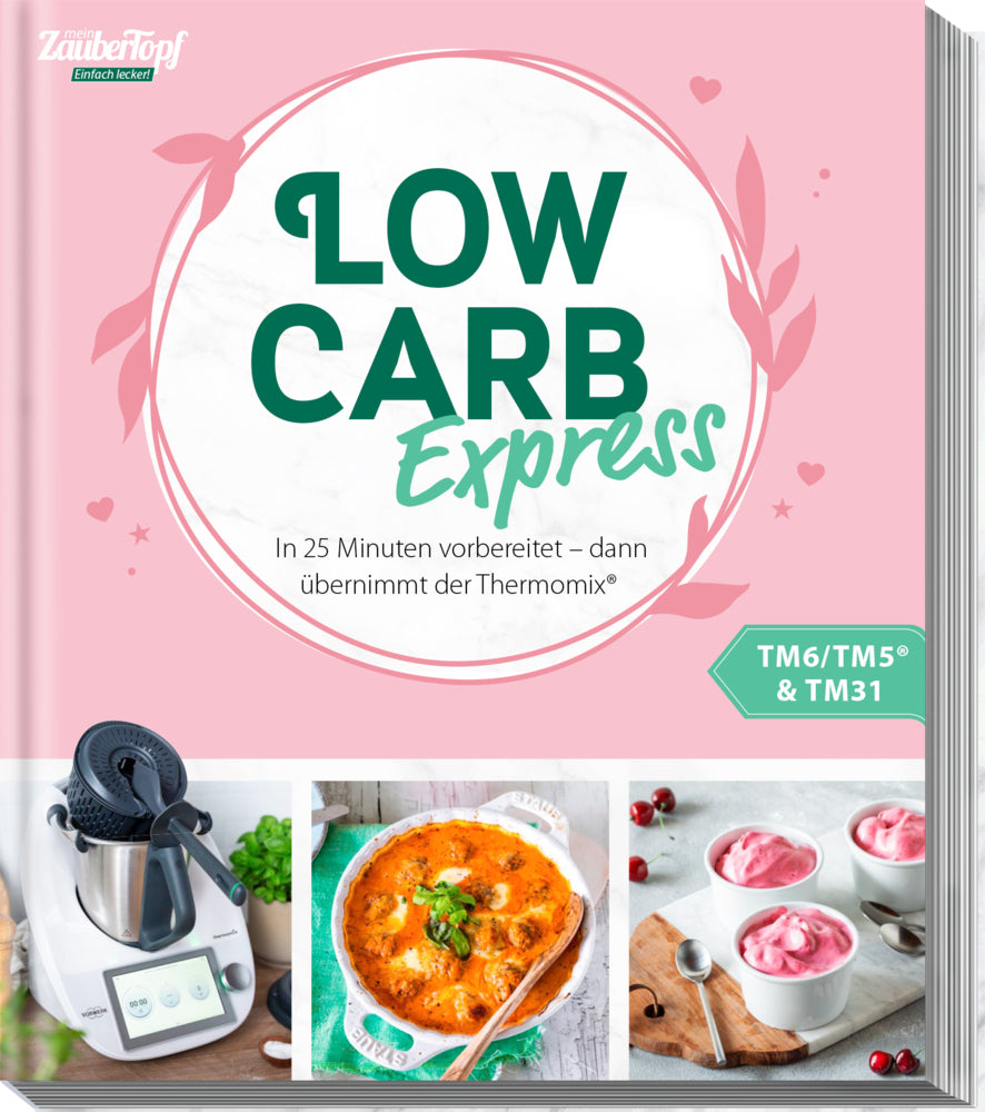 mein ZauberTopf Einfach lecker! LOW CARB Express (Redaktion Zaubertopf)