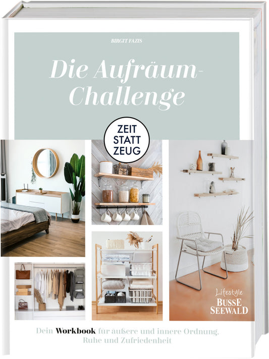 Zeit statt Zeug: Die Aufräum-Challenge. (Birgit Fazis)