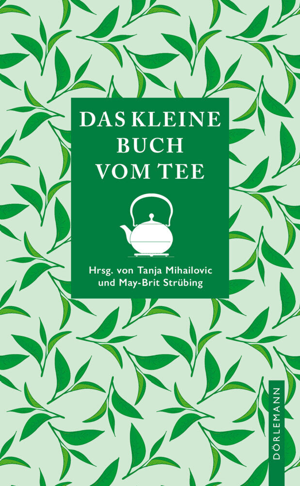 Das kleine Buch vom Tee (May-Brit Strübing)