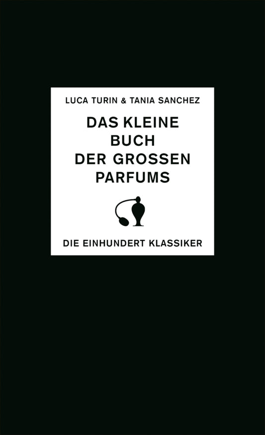 Das kleine Buch der großen Parfums (Luca Turin)