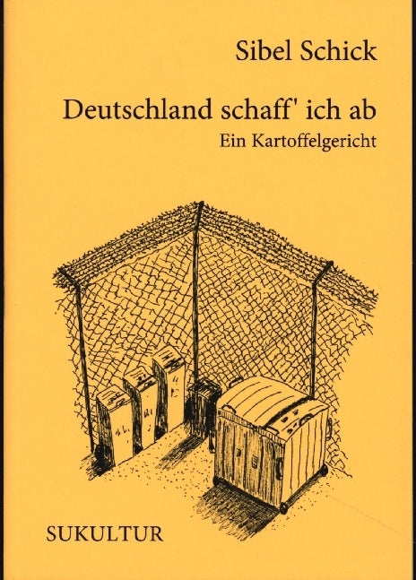 Deutschland schaff' ich ab (Sibel Schick)