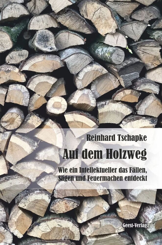 Auf dem Holzweg (Reinhard Tschapke)