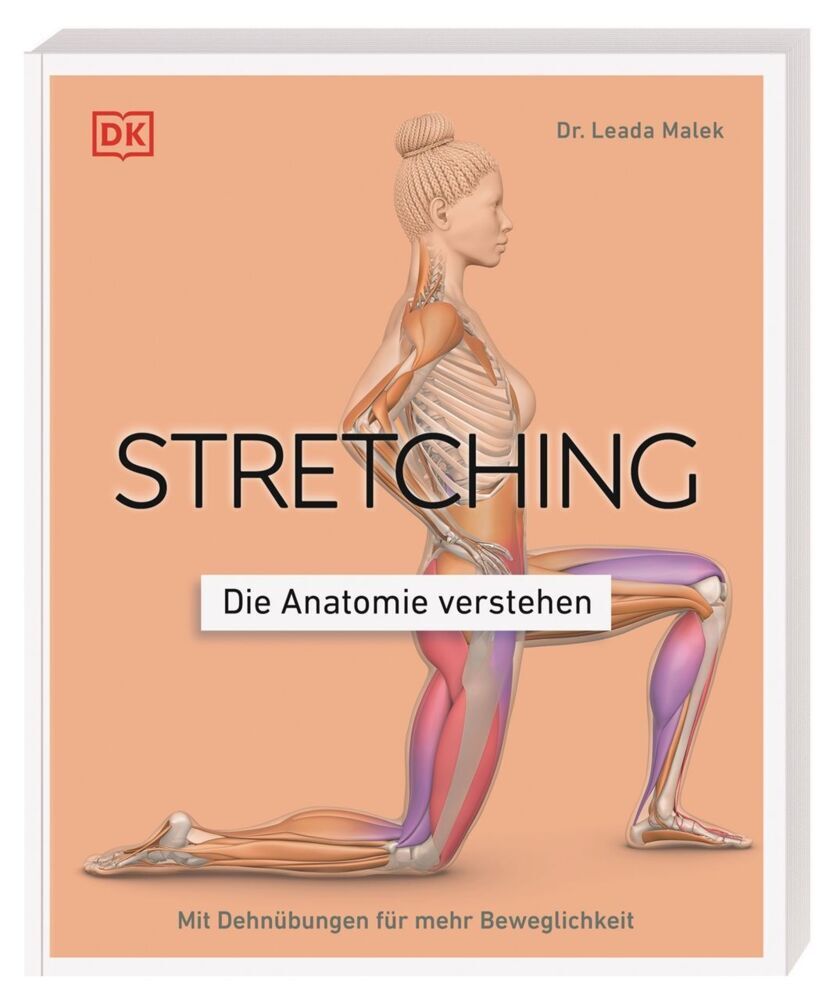 Stretching - Die Anatomie verstehen (Leada Malek)