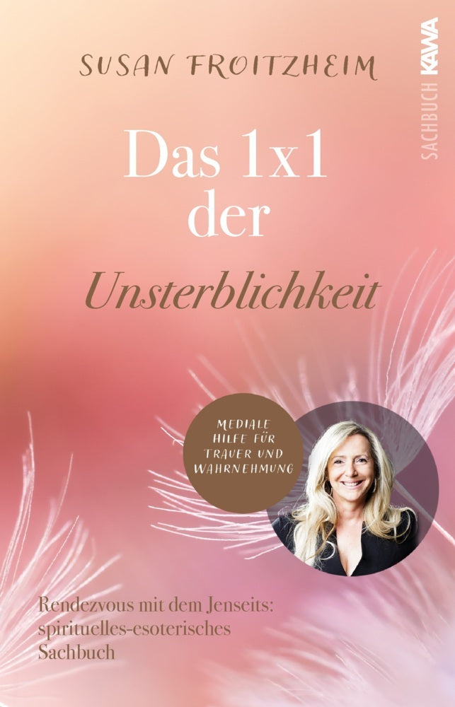Das 1x1 der Unsterblichkeit (Susan Froitzheim)