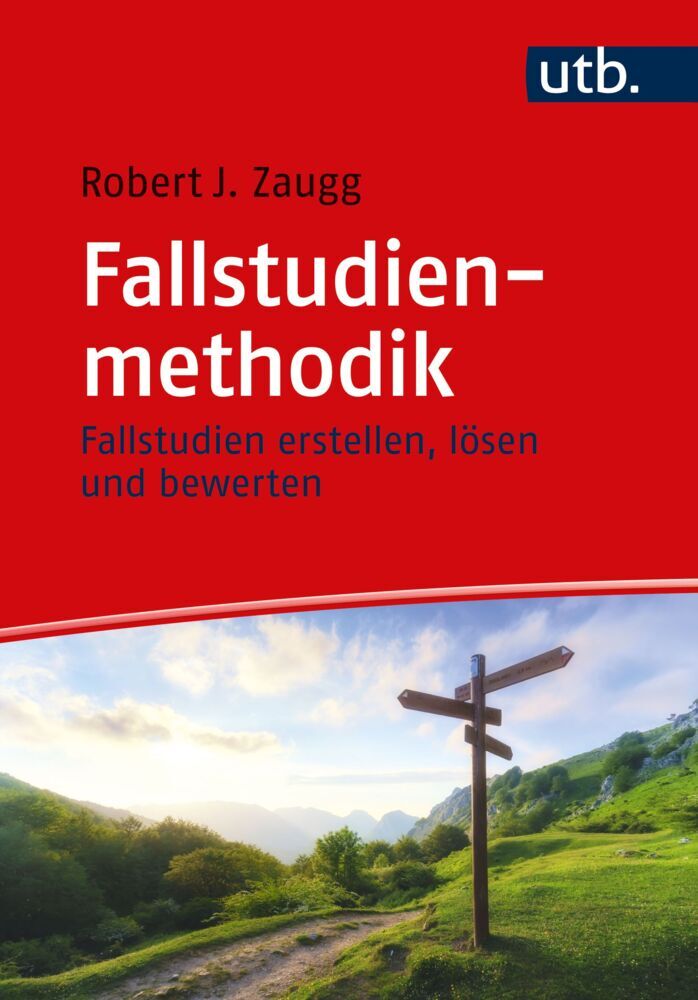 Fallstudienmethodik (Robert J. Zaugg)