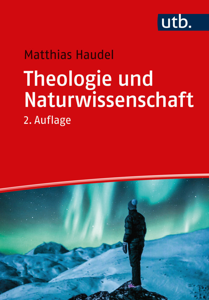 Theologie und Naturwissenschaft (Matthias Haudel)