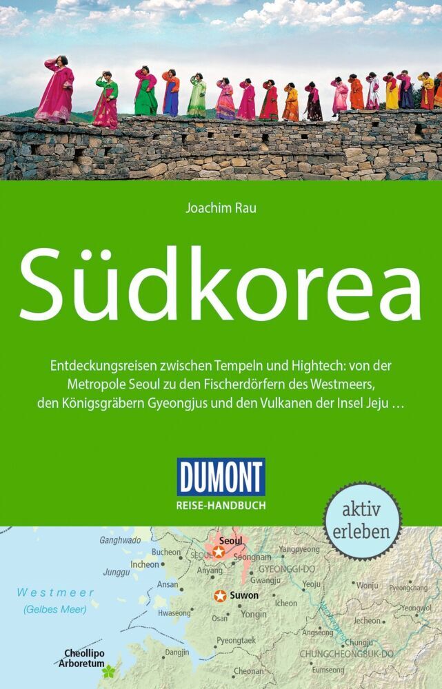 DUMONT Reise-Handbuch Reiseführer Südkorea (Joachim Rau)