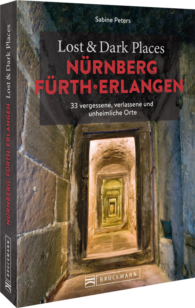 Lost & Dark Places Nürnberg, Fürth, Erlangen (Sabine Peters)
