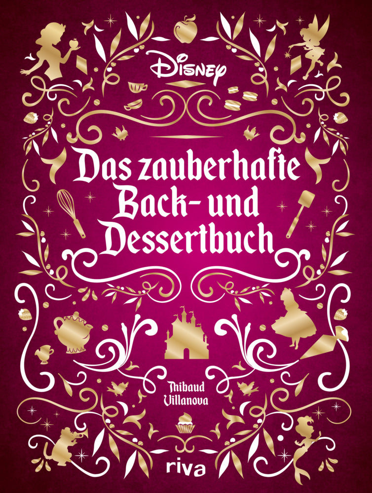 Disney: Das zauberhafte Back- und Dessertbuch (Thibaud Villanova)