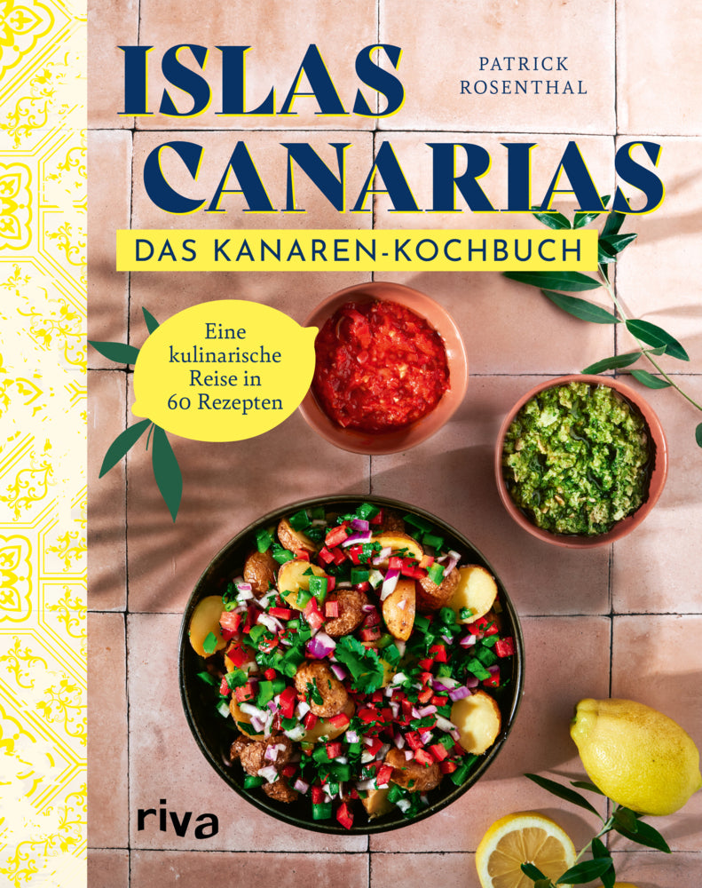 Islas Canarias: Das Kanaren-Kochbuch (Patrick Rosenthal)
