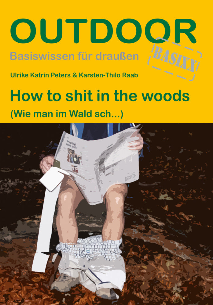 How to shit in the woods (Ulrike Katrin Peters)